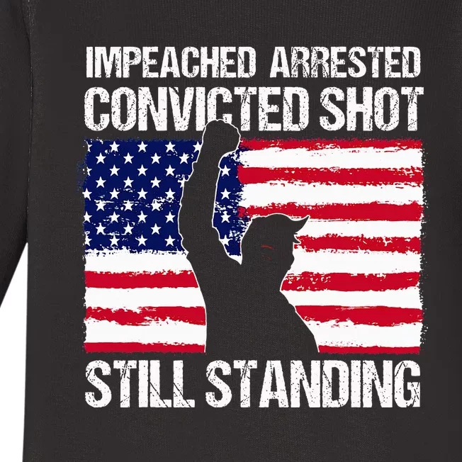 Impeached Arrested Convicted Shot Still Standing Trump Baby Long Sleeve Bodysuit