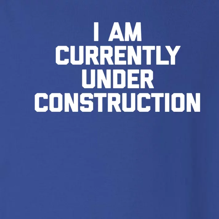 I Am Currently Under Construction Gift Funny Workout Gym Gift Toddler Long Sleeve Shirt