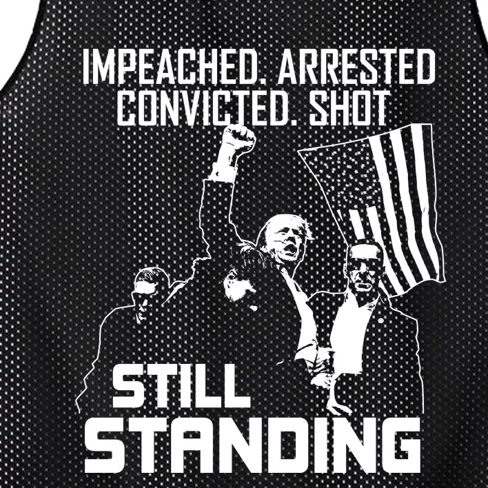 Impeached. Arrested. Convicted. Shot. Still Standing Mesh Reversible Basketball Jersey Tank