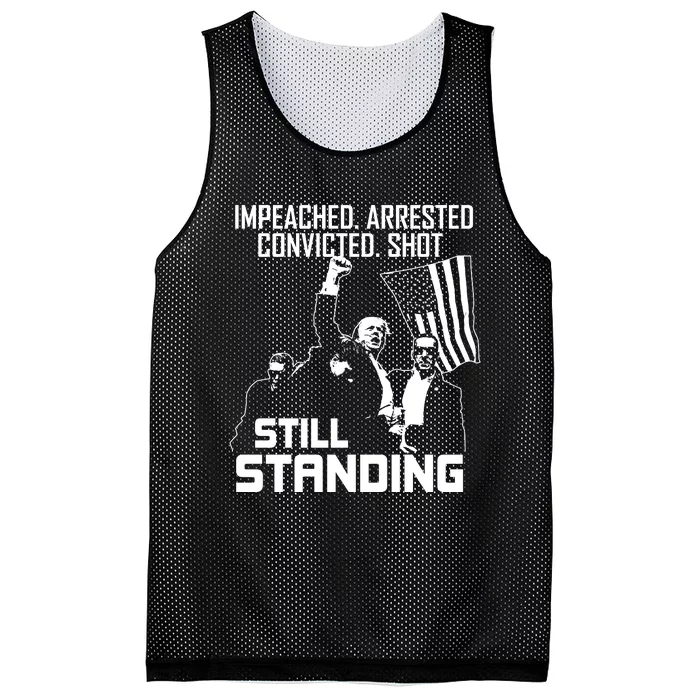 Impeached. Arrested. Convicted. Shot. Still Standing Mesh Reversible Basketball Jersey Tank