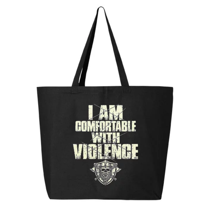 I Am Comfortable With Violence 25L Jumbo Tote