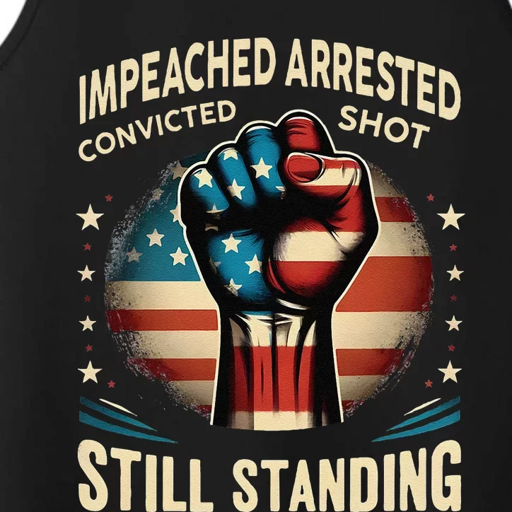 Impeached Arrested Convicted Shot Still Standing Graphic Performance Tank