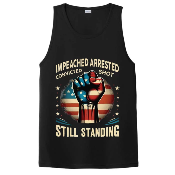 Impeached Arrested Convicted Shot Still Standing Graphic Performance Tank