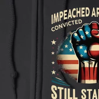 Impeached Arrested Convicted Shot Still Standing Graphic Full Zip Hoodie