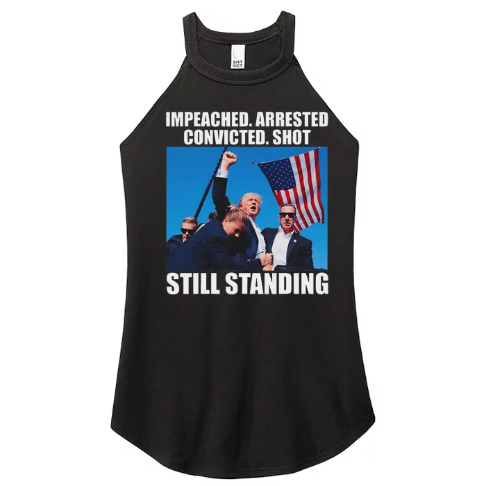 Impeached Arrested Convicted Still Standing Women’s Perfect Tri Rocker Tank