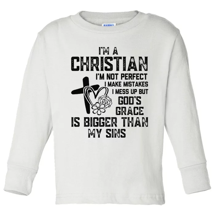 I'm A Christian I'm Not Perfect I Make Mistakes Christianity Toddler Long Sleeve Shirt