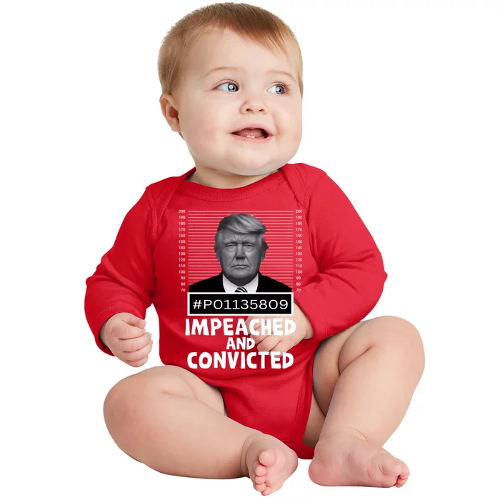 Impeached And Convicted Felon 45 Funny Anti Trump Mugshot Baby Long Sleeve Bodysuit