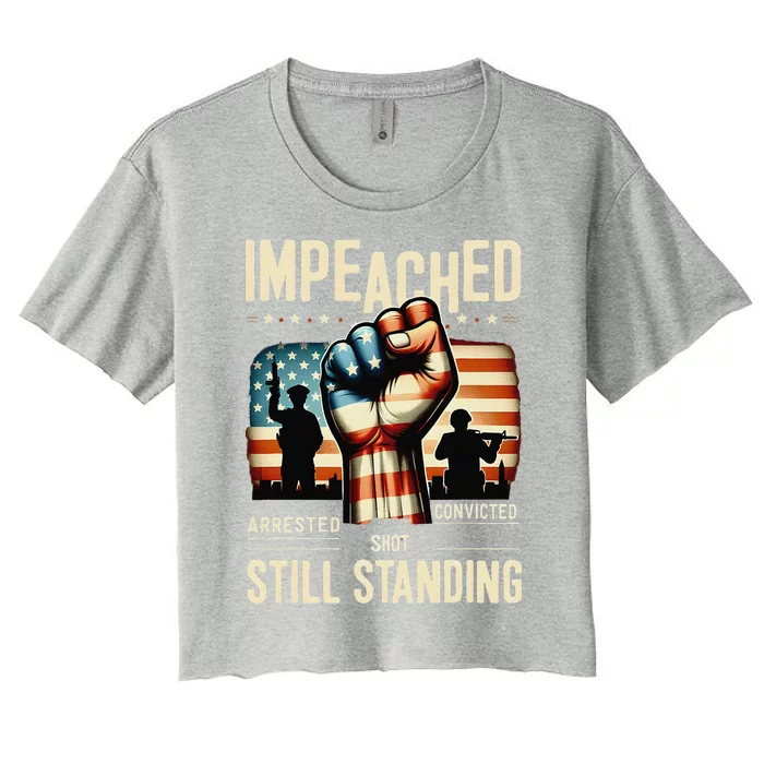 Impeached Arrested Convicted Shot Still Standing Usa Flag Women's Crop Top Tee