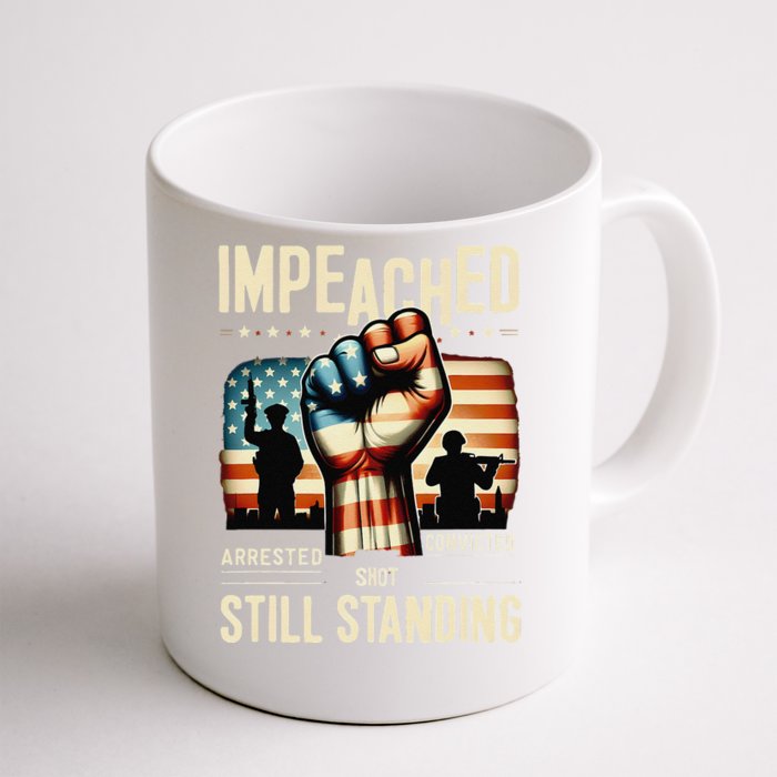 Impeached Arrested Convicted Shot Still Standing Usa Flag Front & Back Coffee Mug