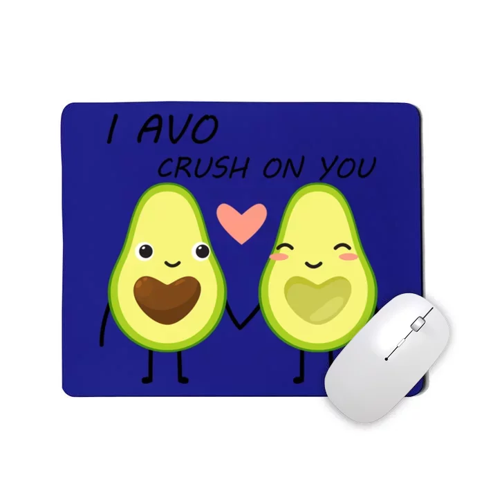 I Avo Crush On You Valentine And Love Adorable Avocado Funny Gift Mousepad