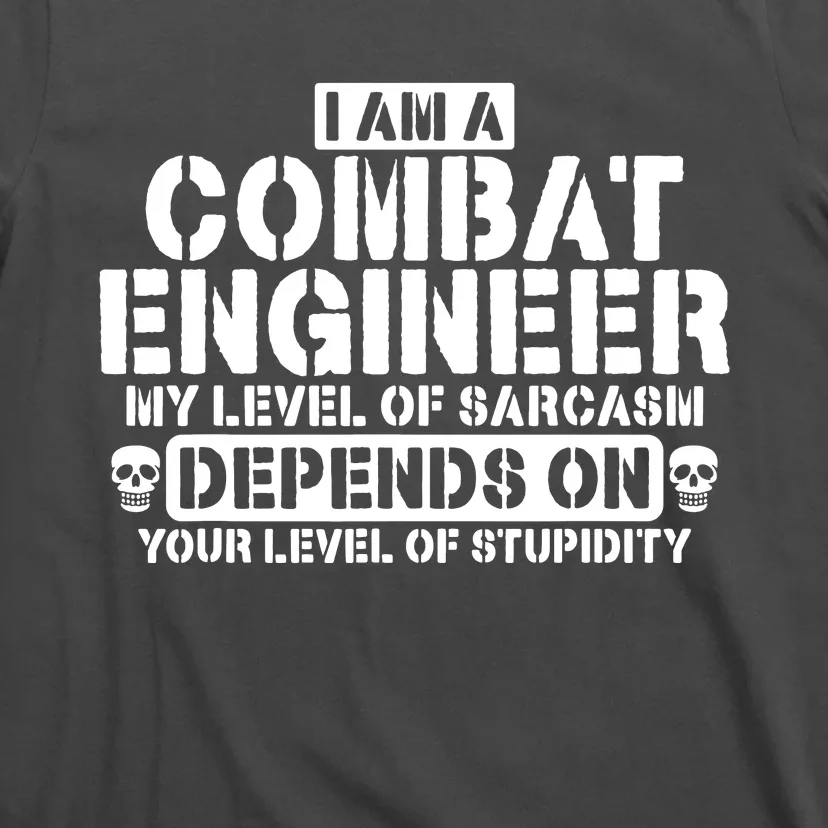 Im A Combat Engineer Funny Combat Engineering T-Shirt