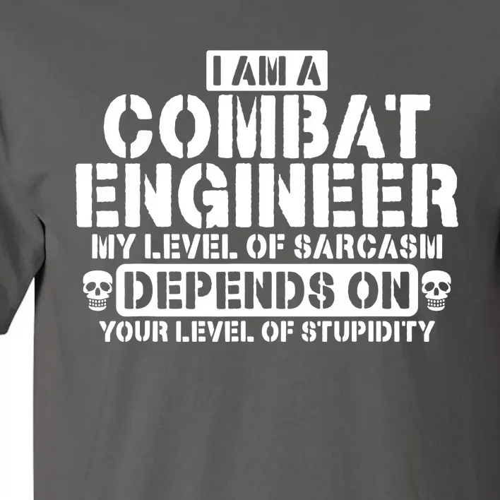 Im A Combat Engineer Funny Combat Engineering Tall T-Shirt