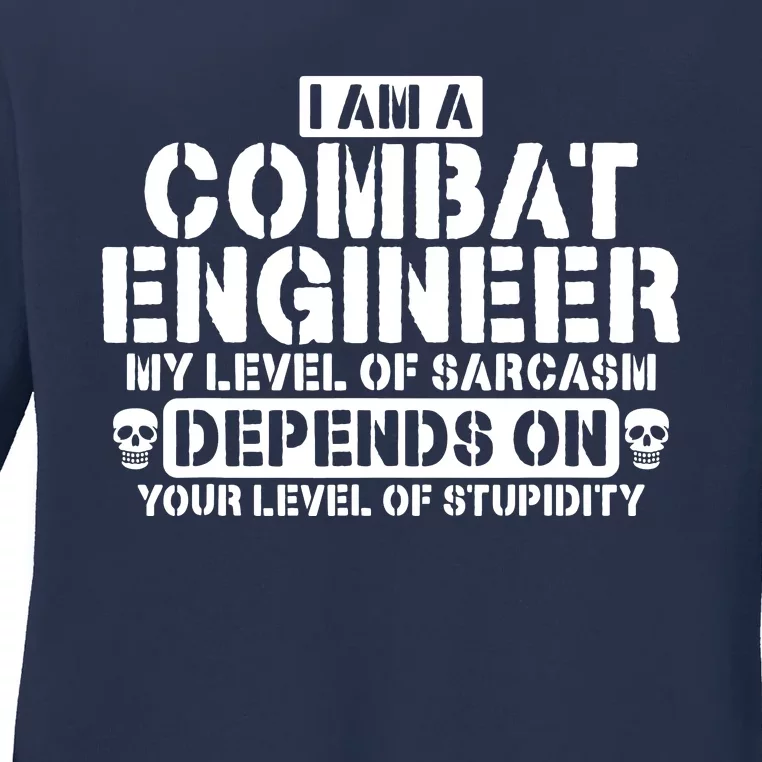 Im A Combat Engineer Funny Combat Engineering Ladies Long Sleeve Shirt