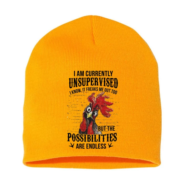 I Am Currently Unsupervised I Know It Chicken Farmer Gift Short Acrylic Beanie