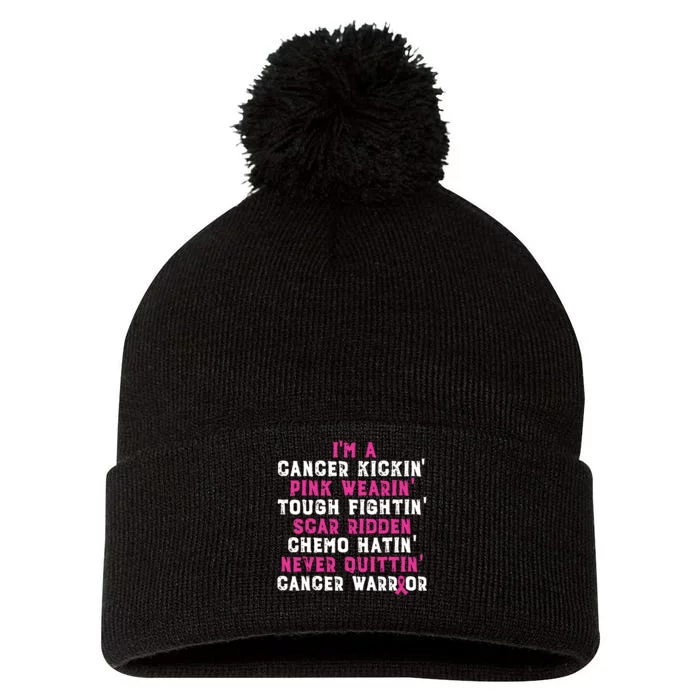 Im A Cancer Kickin Pink Wearin Tough Fightin Pom Pom 12in Knit Beanie