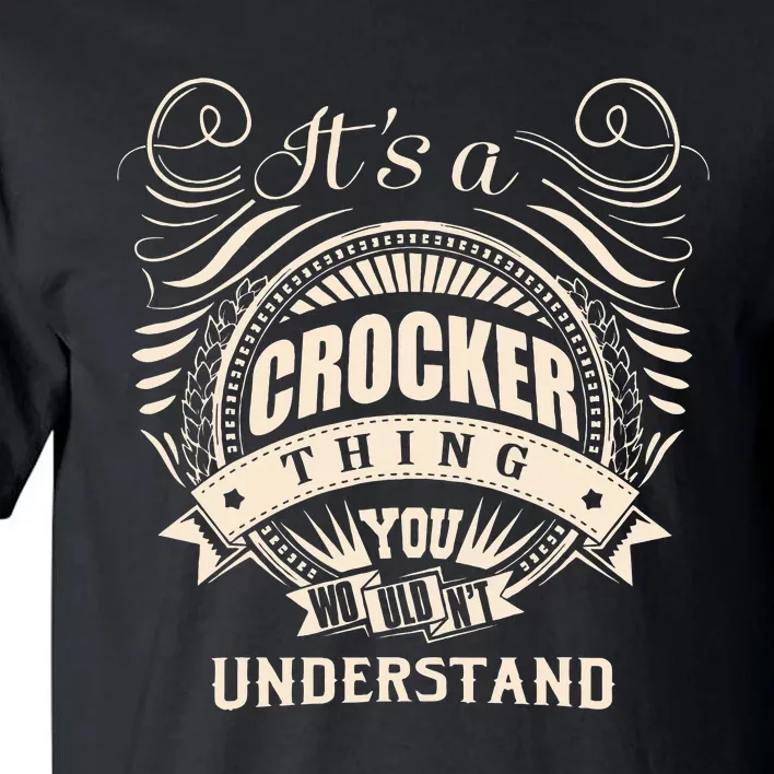 ItS A Crocker Thing You WouldnT Understand Tall T-Shirt