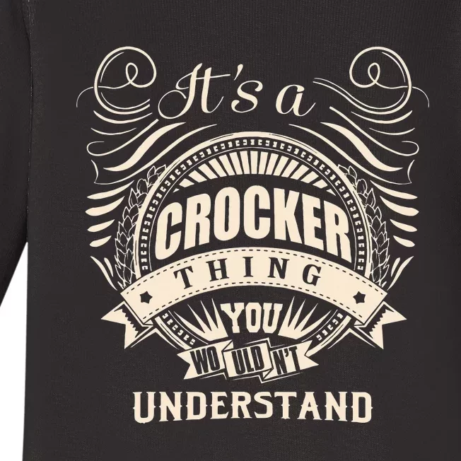 ItS A Crocker Thing You WouldnT Understand Baby Long Sleeve Bodysuit