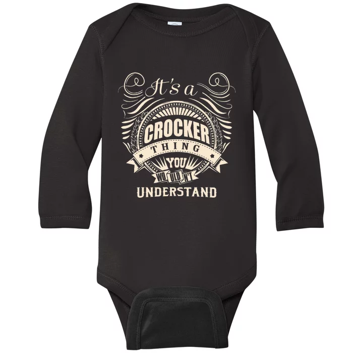 ItS A Crocker Thing You WouldnT Understand Baby Long Sleeve Bodysuit