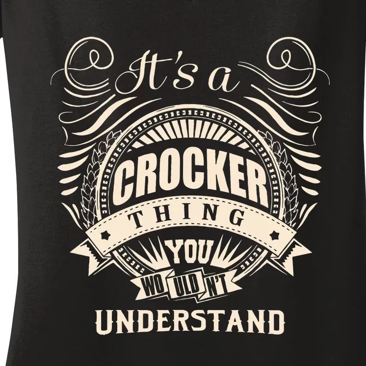 ItS A Crocker Thing You WouldnT Understand Women's V-Neck T-Shirt