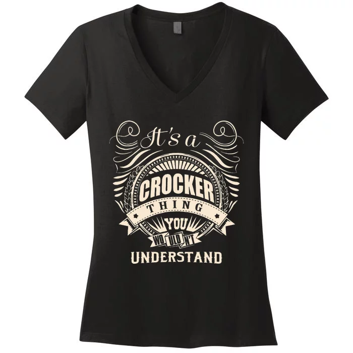 ItS A Crocker Thing You WouldnT Understand Women's V-Neck T-Shirt