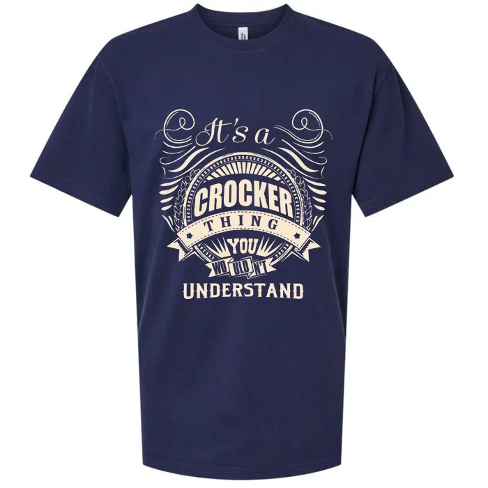 ItS A Crocker Thing You WouldnT Understand Sueded Cloud Jersey T-Shirt