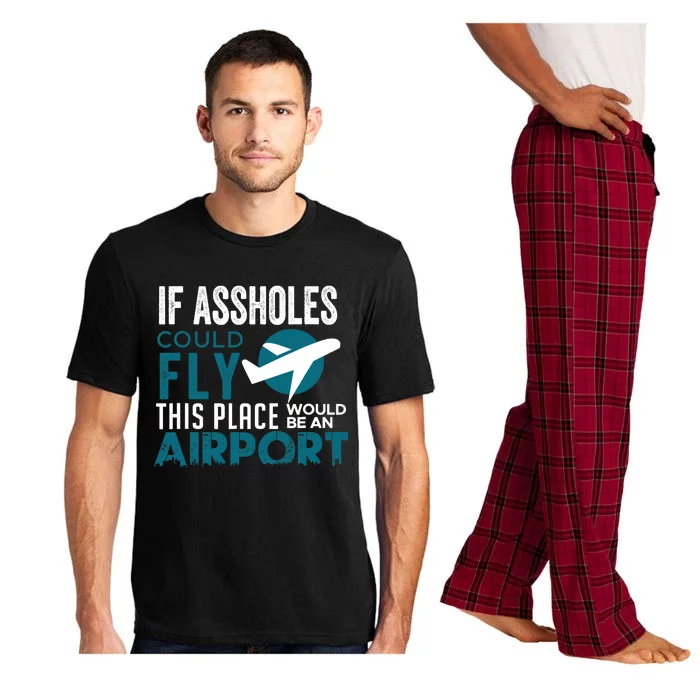 If Assholes Could Fly Funny Asshole Joke Fun Gag Gift Pajama Set