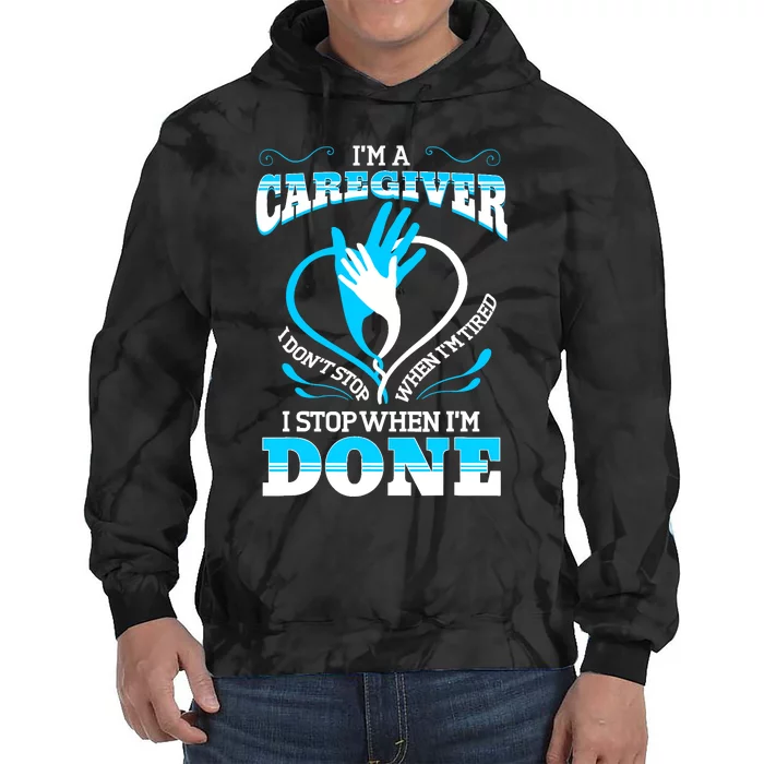 I'm A Caregiver Caregiving Nurse Carer Help Tie Dye Hoodie