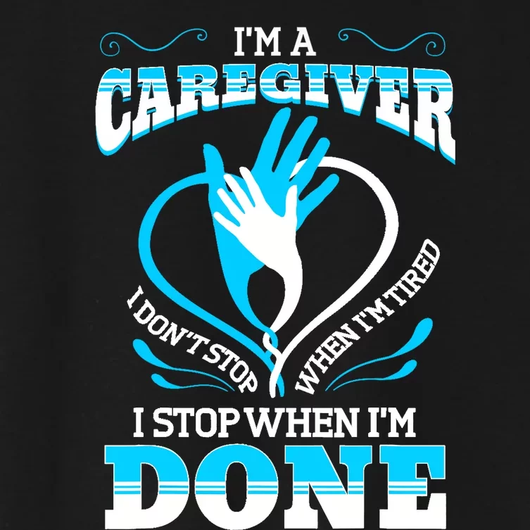 I'm A Caregiver Caregiving Nurse Carer Help Women's Crop Top Tee