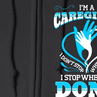 I'm A Caregiver Caregiving Nurse Carer Help Full Zip Hoodie