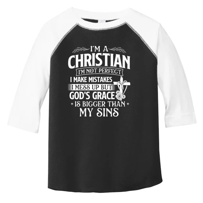 IM A Christian IM Not Perfect I Make Mistakes Religious Toddler Fine Jersey T-Shirt