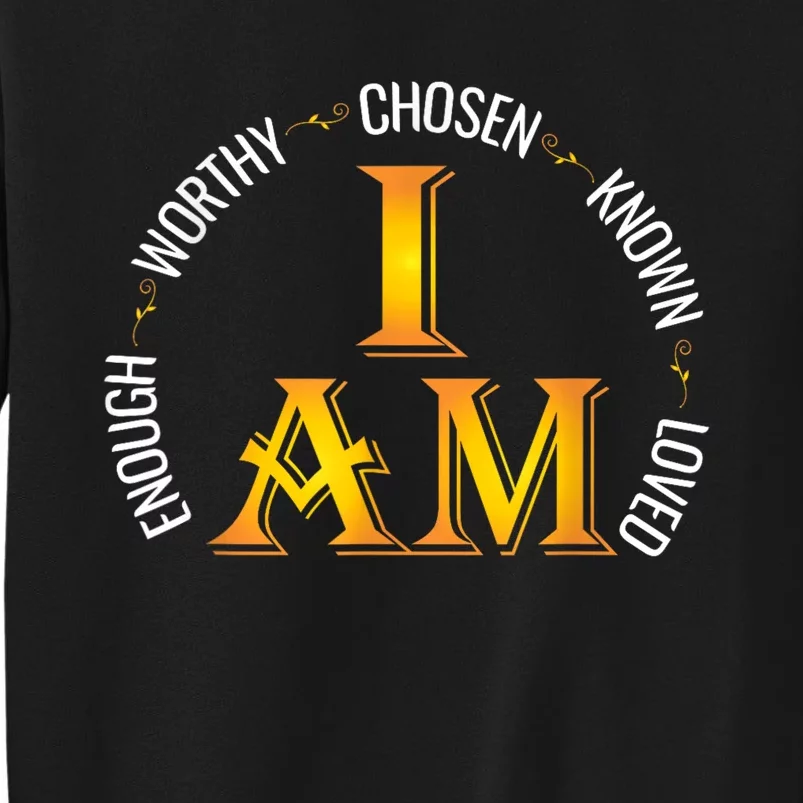 I Am Chosen Enough Worthy Known Loved Christian Religous Sweatshirt