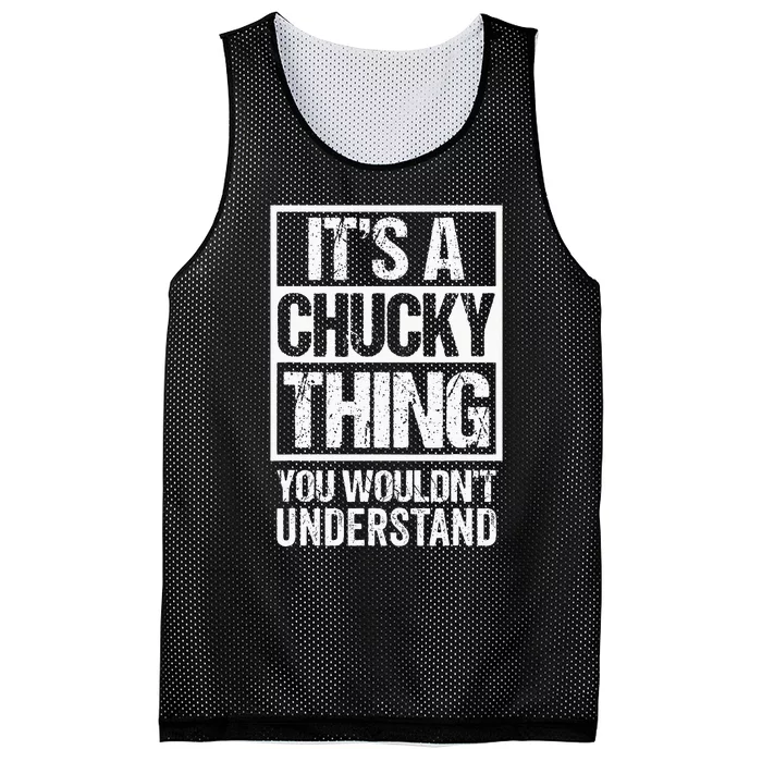 Its A Chucky Thing You Wouldnt Understand First Name Mesh Reversible Basketball Jersey Tank