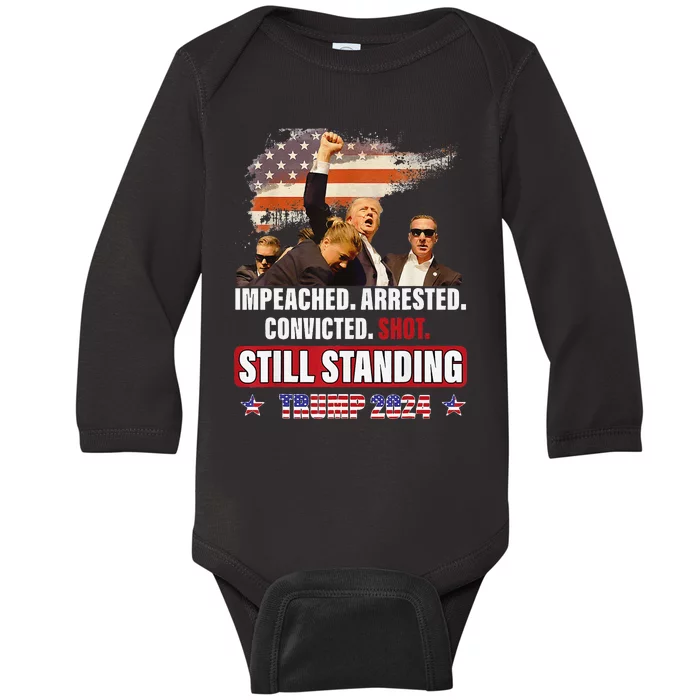 Impeached Arrested Convicted Shot Still Standing Trump 2024 Baby Long Sleeve Bodysuit