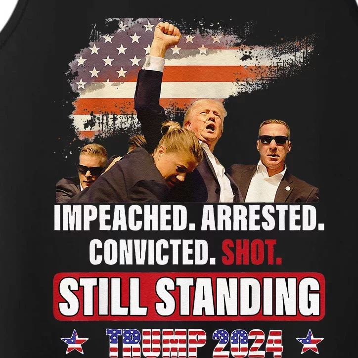 Impeached Arrested Convicted Shot Still Standing Trump 2024 Performance Tank