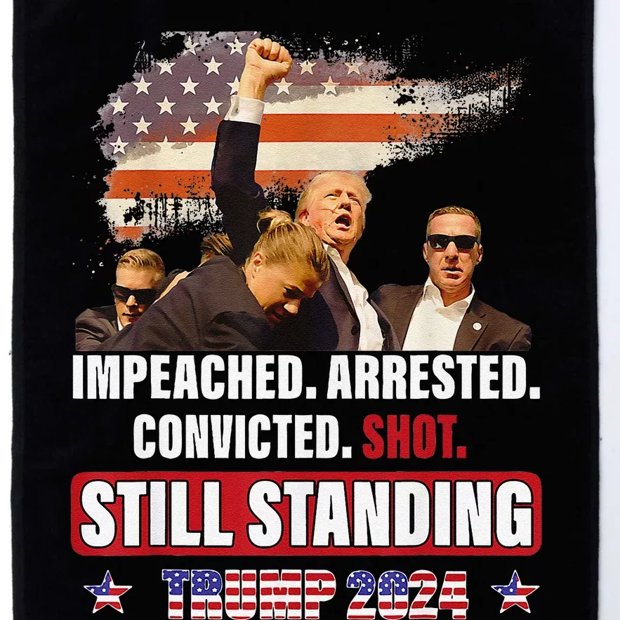 Impeached Arrested Convicted Shot Still Standing Trump 2024 Platinum Collection Golf Towel