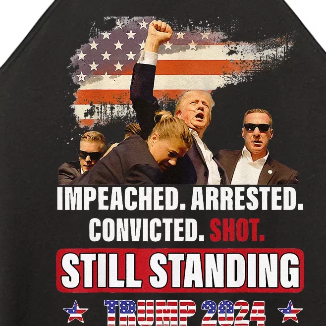 Impeached Arrested Convicted Shot Still Standing Trump 2024 Women’s Perfect Tri Rocker Tank