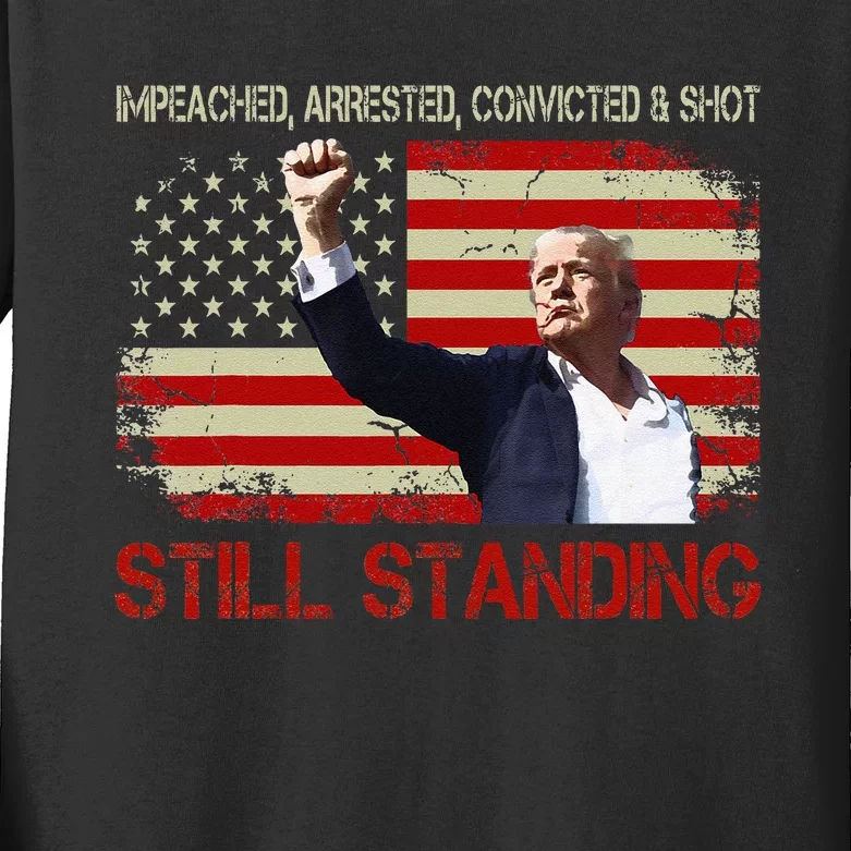 Impeached Arrested Convicted Shot Still Standing Trump 2024 Kids Long Sleeve Shirt