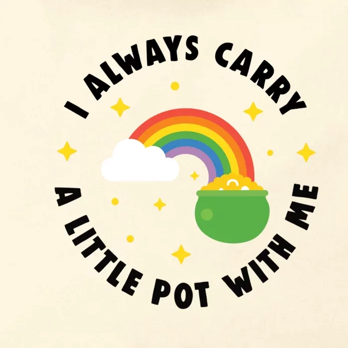 I Always Carry A Little Pot With Me Rainbow St Patricks Day Zip Tote Bag