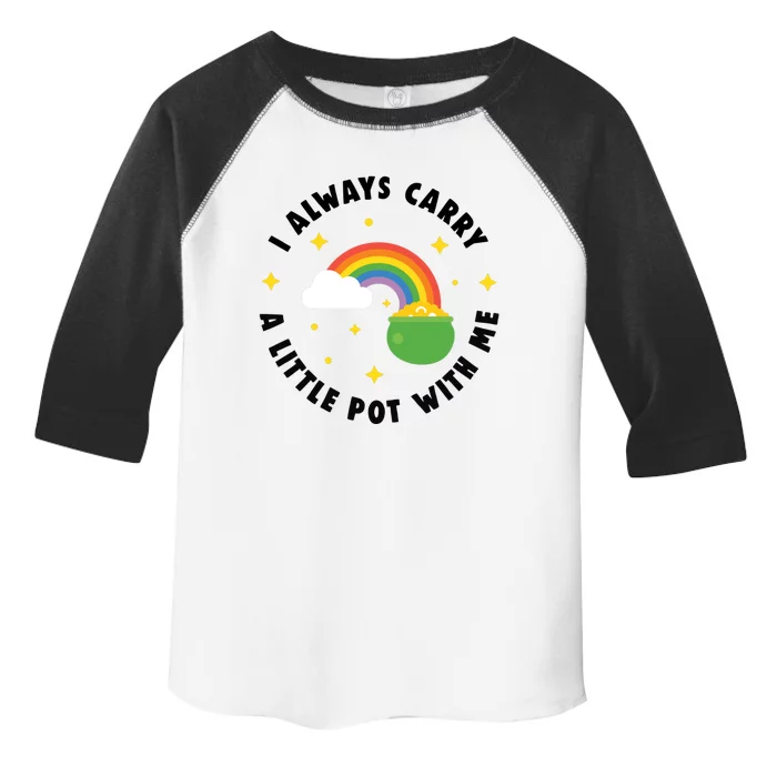 I Always Carry A Little Pot With Me Rainbow St Patricks Day Toddler Fine Jersey T-Shirt