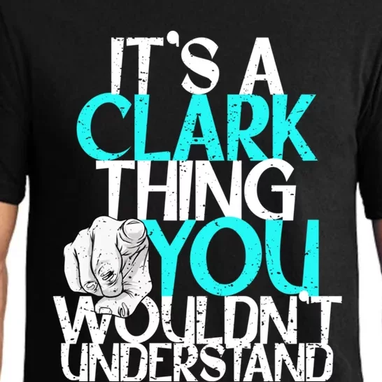 ItS A Clark Thing You WouldnT Understand Cute Gift Pajama Set