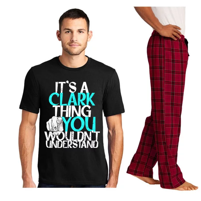 ItS A Clark Thing You WouldnT Understand Cute Gift Pajama Set