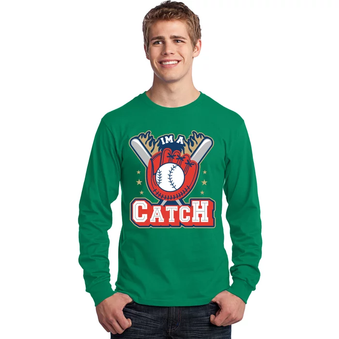 I'm A Catch Baseball Sport Long Sleeve Shirt