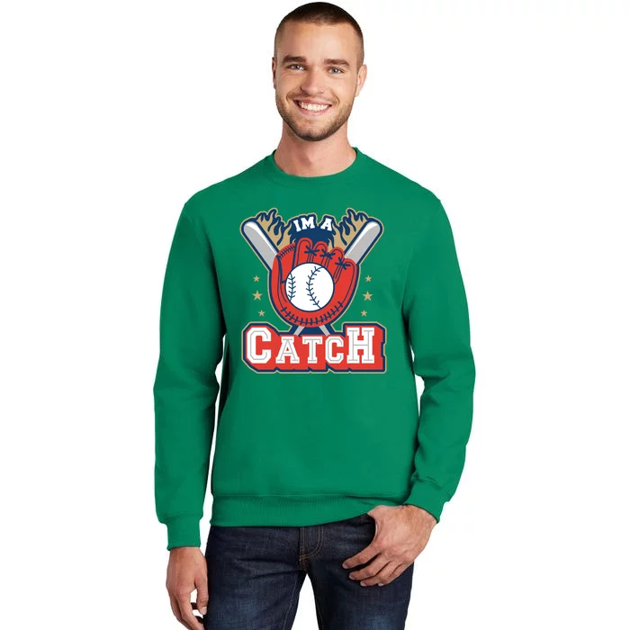 I'm A Catch Baseball Sport Sweatshirt