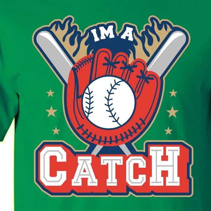 I'm A Catch Baseball Sport Tall T-Shirt