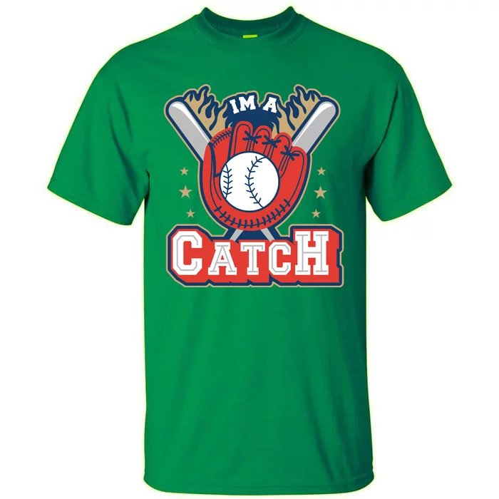 I'm A Catch Baseball Sport Tall T-Shirt