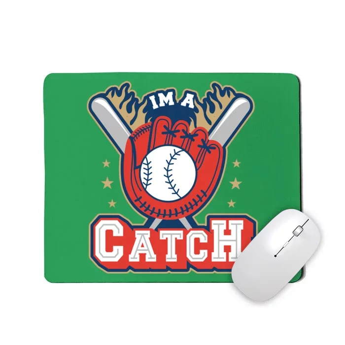 I'm A Catch Baseball Sport Mousepad