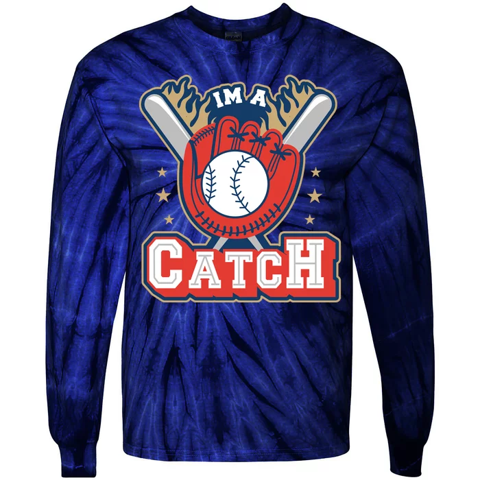 I'm A Catch Baseball Sport Tie-Dye Long Sleeve Shirt