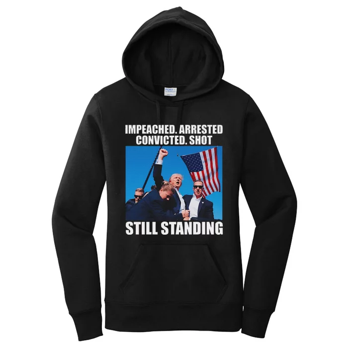 Impeached Arrested Convicted Still Standing Women's Pullover Hoodie