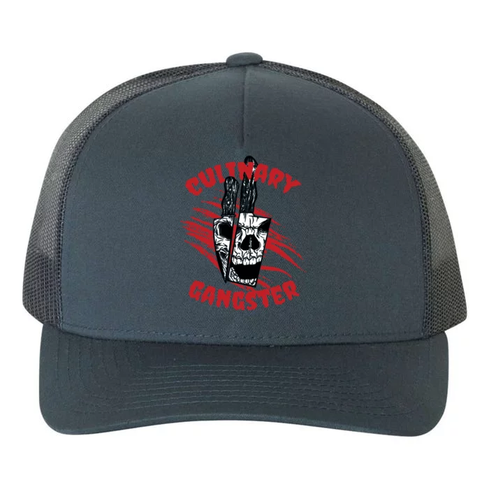 Im A Culinary Gangster Comd Sous Chef Meaningful Gift Yupoong Adult 5-Panel Trucker Hat