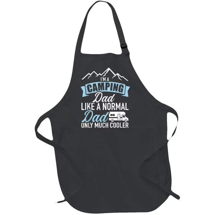 Im A Camping Dad Like A Normal Dad Only Much Cooler RV Full-Length Apron With Pocket